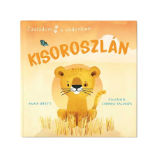  Anna Brett - Családom a vadonban Kisoroszlán gyermek- és ifjúsági könyv