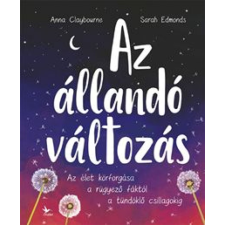 Anna Claybourne - Az állandó változás gyermek- és ifjúsági könyv