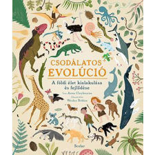 Anna Claybourne - Csodálatos evolúció - A földi élet kialakulása és fejlődése egyéb könyv