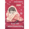 Anne Booth BOOTH, ANNE - LUCY TÉLI MENTÕAKCIÓJA