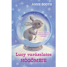 Anne Booth BOOTH, ANNE - LUCY VARÁZSLATOS HÓGÖMBJE gyermek- és ifjúsági könyv