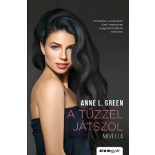 Anne L. Green - A tűzzel játszol - novella egyéb könyv