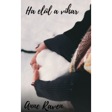 Anne Raven (magánkiadás) Ha elül a vihar regény