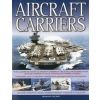 Anness Publishing Aircraft Carriers | Lisa Klein