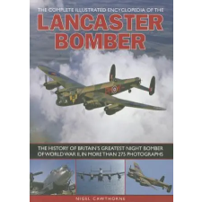 Anness Publishing Compl Illust Enc of Lancaster Bomber | Nigel Cawthorne egyéb könyv