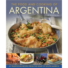 Anness Publishing Food and Cooking of Argentina | Cesar Bartolini egyéb könyv