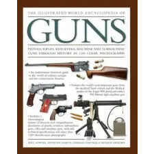 Anness Publishing Illustrated World Encyclopedia of Guns | Will Fowler egyéb könyv