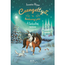 Annette Moser - Csengettyű, a karácsonyi póni 2. - A Sarkcsillag varázsa gyermek- és ifjúsági könyv