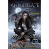  Annihilate - Apokalipszis - Kaptár trillógia 3.