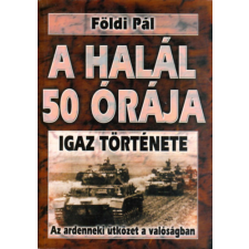 Anno Kiadó A halál 50 órája -A sztálingrádi csata - Földi Pál antikvárium - használt könyv