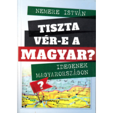 Anno Kiadó Tiszta vér-e a magyar? - Idegenek Magyarországon antikvárium - használt könyv