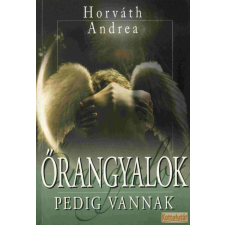 Anno Őrangyalok pedig vannak antikvárium - használt könyv