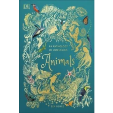  Anthology of Intriguing Animals – Ben Hoare idegen nyelvű könyv