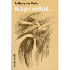 Anthony De Mello Kapcsolat... életmód, egészség