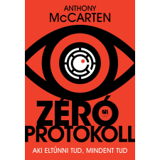 Anthony McCarten - Zéró protokoll egyéb könyv