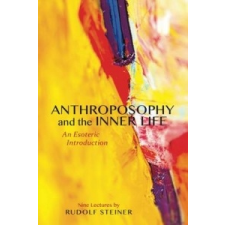  Anthroposophy and the Inner Life – Rudolf Steiner idegen nyelvű könyv