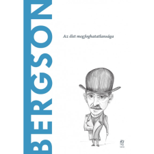 Antonio Dopazo Gallego Bergson - Az élet megfoghatatlansága (BK24-215404) társadalom- és humántudomány
