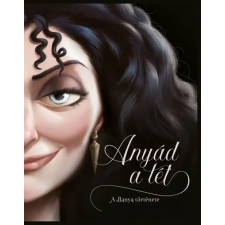  Anyád a tét! - Disney - Villains gyermek- és ifjúsági könyv