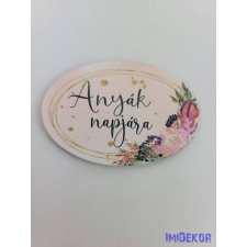  Anyák napjára tábla púder 4x6cm - kis ovális dekorációs kellék