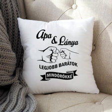 Apa lánya ajándék - Apa és lánya legjobb barátok lakástextília