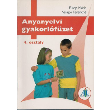 Apáczai Kiadó Anyanyelvi gyakorlófüzet 4. o. - Fülöp Mária-Szilágyi Ferencné antikvárium - használt könyv