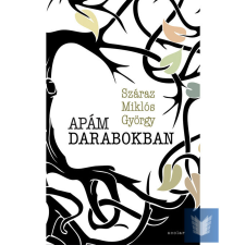 Apám darabokban történelem