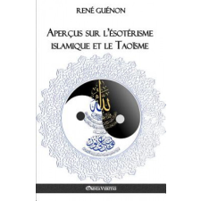  Apercus sur l'esoterisme islamique et le Taoisme – Rene Guenon idegen nyelvű könyv