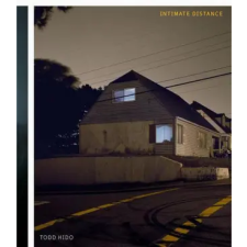 Aperture Todd Hido: Intimate Distance (Revised and Expanded Edition) | HIDO TODD egyéb könyv