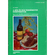 Apimondia A méz és más természetes készítmények - Egy orvos életműve: kísérletek és tanulmányok - D. C. Jarvis antikvárium - használt könyv