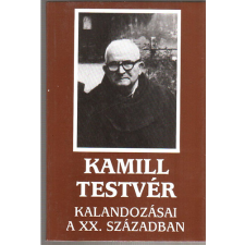 Apostoli Szentszék Könyvkiadó Kamill testvér kalandozásai a XX. században antikvárium - használt könyv