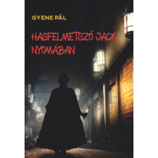 Aposztróf Kiadó Hasfelmetsző Jack nyomában regény