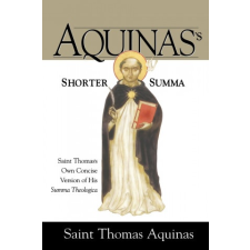  Aquinas's Shorter Summa – St Thomas Aquinas idegen nyelvű könyv