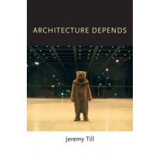  Architecture Depends – Jeremy Till idegen nyelvű könyv