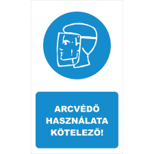  Arcvédő használata kötelező! biztonságtechnikai eszköz