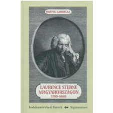 Argumentum Laurence Sterne Magyarországon 1790-1860 ITfüzetek 146. antikvárium - használt könyv