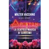  Ariston. La scatola magica di Sanremo – Walter Vacchino
