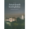  ARISZTOKRATÁK HONFOGLALÁSA /ERDÉLY ÚJRANEMESÍTŐI II.