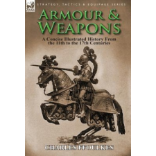  Armour & Weapons – Charles Ffoulkes idegen nyelvű könyv