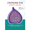 Arrowsmith Press Crimean Fig / Qirim Inciri | Askold Melnyczuk,Nataliya Shpylova-Saeed