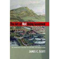 Art of Not Being Governed – James C Scott idegen nyelvű könyv