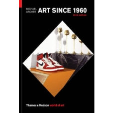  Art Since 1960 – Michael Archer idegen nyelvű könyv
