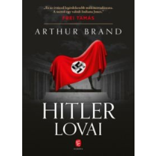 Arthur Brand Hitler lovai történelem