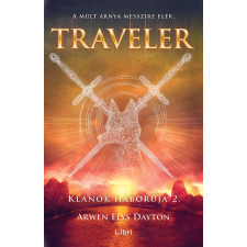 Arwen Elys Dayton DAYTON, ARWEN ELYS - TRAVELER - KLÁNOK HÁBORÚJA 2. ajándékkönyv