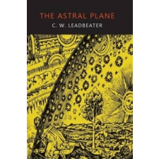  Astral Plane – C W Leadbeater idegen nyelvű könyv