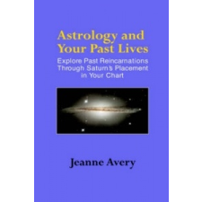  Astrology and Your Past Lives – Jeanne Avery idegen nyelvű könyv
