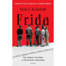 Athenaeum Frida - Egy magyar utcalány a történelem viharaiban irodalom