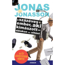 Athenaeum Kiadó A százéves ember, aki kimászott az ablakon és eltűnt regény