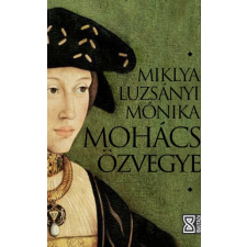 Athenaeum Kiadó Kft. Mohács özvegye történelem