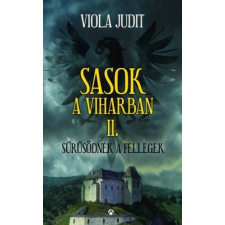 Athenaeum Kiadó Kft. Sasok a viharban II. - Sűrűsödnek a fellegek regény