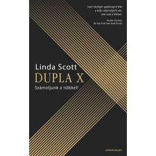Athenaeum Kiadó Linda Scott - Dupla X társadalom- és humántudomány